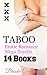 EROTICA: 14 FORBIDDEN TABOO SEX & ROMANCE BOOKS BUNDLE COLLECTION (Menage MMF, Stepbrother and Billionaire Stories, Brat, Medical Tales, Man of the House, Alpha Men)