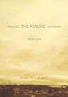 Praying The Psalms As Poems (Psalms, #1)