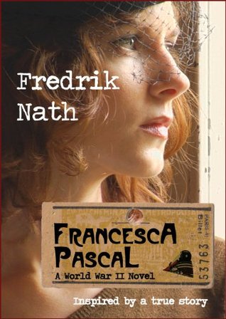 Francesca Pascal (World War II Adventure Series, #3)