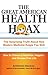 The Great American Health Hoax by Raymond Francis