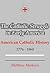 THE CATHOLIC STRUGGLE IN EARLY AMERICA: American Catholic History, 1776-1865