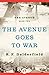 The Avenue Goes to War by R.F. Delderfield The Avenue Goes to War by R.F. Delderfield