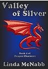 Valley of Silver (Dragon Charmers, #2) Valley of Silver (Dragon Charmers, #2)
