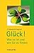 Glück!: TaschenGuide: Was es ist, und wie Sie es finden