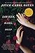 Lovely, Dark, Deep by Joyce Carol Oates