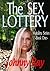 The Sex Lottery (Matalina Series, #1)