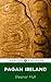 Pagan Ireland (Epochs of Ir...