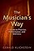 The Musician's Way by Gerald Klickstein