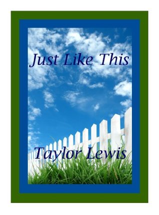 Just Like This (Kindle Edition)