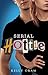 Serial Hottie by Kelly Oram