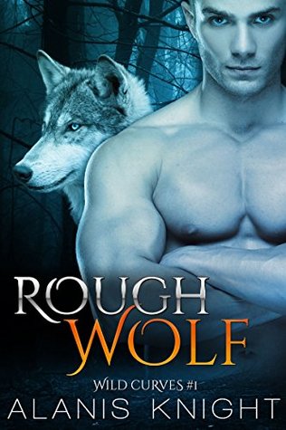 Rough Wolf (Wild Curves, #1)