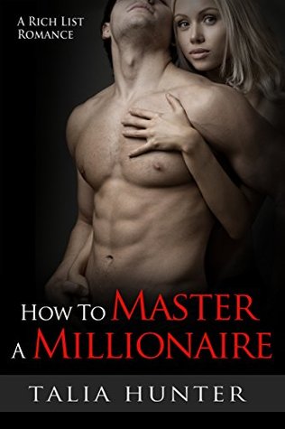How To Master A Millionaire (Rich List, #1)