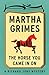 The Horse You Came in On by Martha Grimes