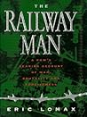 Railway Man: A POW's Searing Account of War, Brutality and Forgiveness