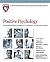 Positive Psychology: Harnessing the power of happiness, mindfulness, and inner strength (Harvard Medical School Special Health Report Book 4)