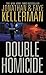 Double Homicide by Jonathan Kellerman Double Homicide by Jonathan Kellerman