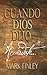 Cuando Dios dijo "Acuérdate" (Spanish Edition)