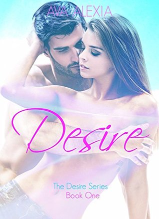 Desire (The Desire Series #1)