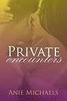 Private Encounters