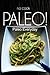 NO-COOK PALEO! - Paleo Everyday: (No Cook Paleo Cookbook for the real Paleo Diet)