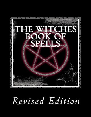The Witches Book of Spells (Kindle Edition)