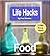 LifeHacks: Food: Clever tricks to save time and money on food and drink!