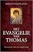 Het Evangelie van Thomas. Het weten van een ongelovige