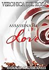 Assassinated Love by Veronica Del Rosa