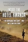 Inside the Hotel Rwanda: The Surprising True Story ... and Why It Matters Today Book cover for Inside the Hotel Rwanda: The Surprising True Story ... and Why It Matters Today