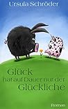 Glück hat auf Dauer nur der Glückliche: Ein Sauerland-Wohlfühl-Roman (Geschichten von Oma Alma 1) (German Edition)