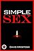 Simple Sex: How to Get Out of Your Head and Into Your Pleasure