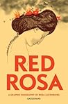 Red Rosa: A Graphic Biography of Rosa Luxemburg