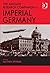 The Ashgate Research Companion to Imperial Germany by Mathew  Jefferies