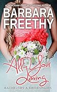 All Your Loving (Bachelors &amp; Bridesmaids #3) 