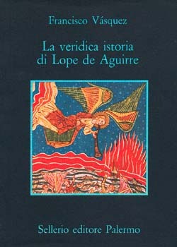 La veridica istoria di Lope de Aguirre (Paperback)