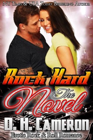 Rock Hard: The Novel (Rock Hard, #1-3)