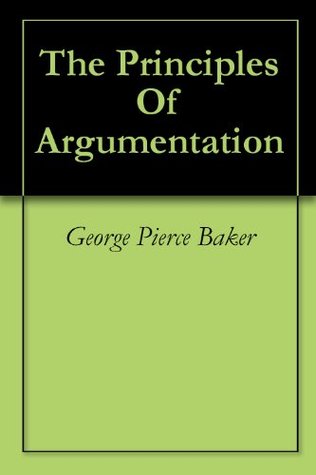 The Principles Of Argumentation (Kindle Edition)