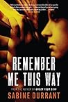 Remember Me This Way Book cover for Remember Me This Way