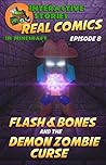 Flash and Bones and the Demon Zombie Curse (Real Comics in Minecraft - Flash and Bones, #8)