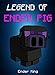 Legend Of EnderPig by Ender King