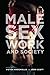 Male Sex Work and Society