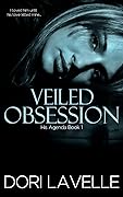 Veiled Obsession (His Agenda #1)
