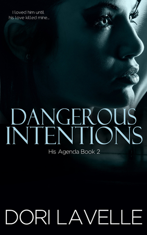 Dangerous Intentions (His Agenda, #2)