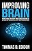 Improving Brain Function, Memory and Consciousness: A Focus On Neuroplasticity and Neuroscience