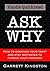 Ask Why: How to Discover your "Why" and Stay Motivated to Pursue your Passions (Kindle Quickreads)