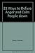 21 Ways to Defuse Anger and...