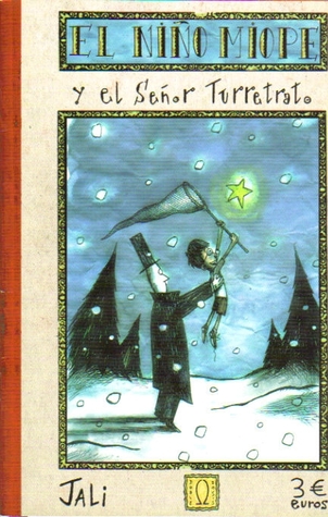 El Niño Miope y el Sr. Turretrato