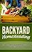 BACKYARD HOMESTEADING: HOW ...