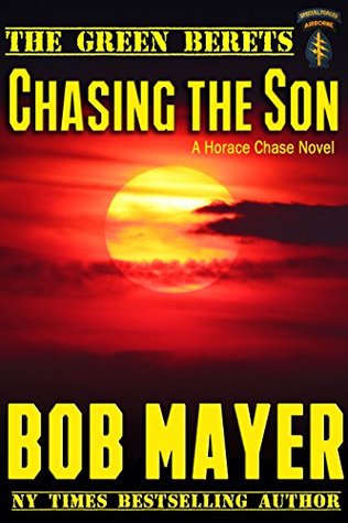 Chasing the Son (The Green Berets #9; Horace Chase #3)