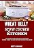 Wheat Belly Slow Cooker Kitchen by Betty Moore